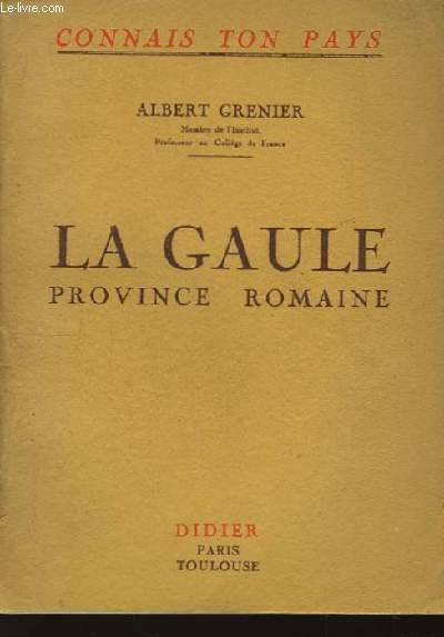 La Gaule, province Romaine.