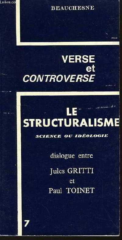 Verse et controverse n7. Le Structuralisme. Science et idologie.