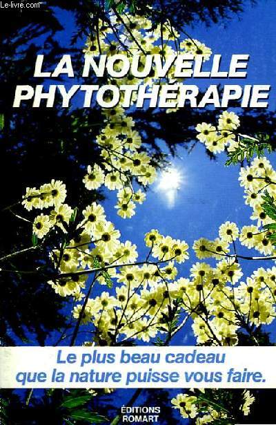La nouvelle phytothrapie.