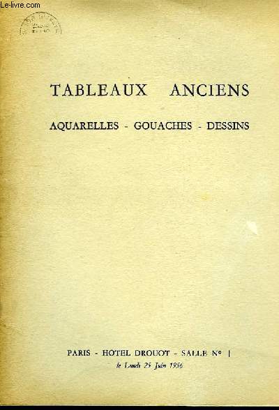 Catalogue de Ventes aux Enchres de Tableaux Anciens, Aquarelles, Gouaches et Dessins