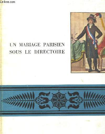 Un mariage parisien sous le Directoire.