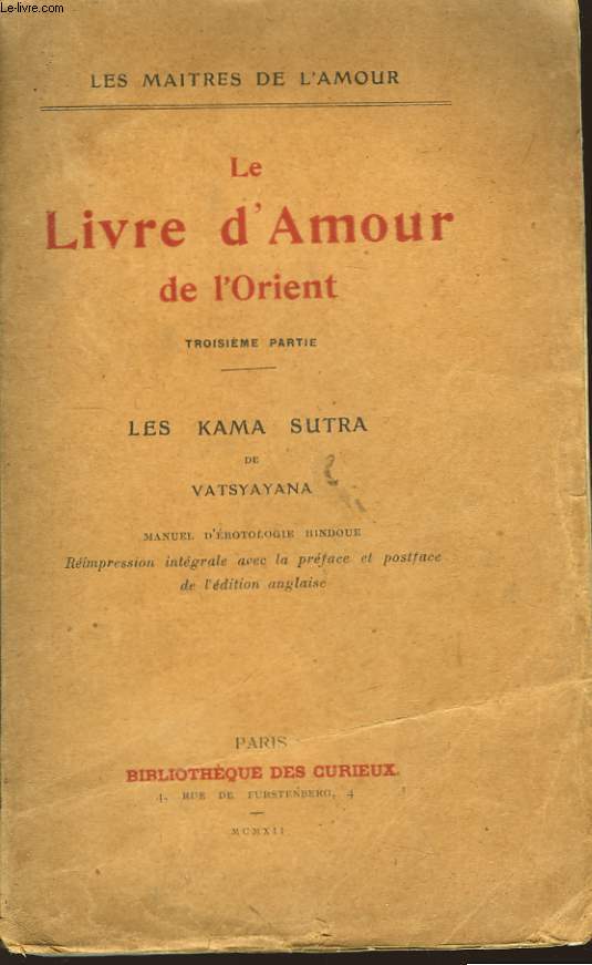 Le Livre d'Amour de l'Orient. 3me partie : Les Kama Sutra.