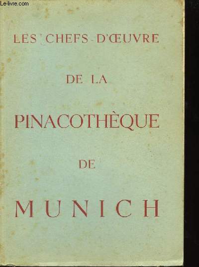 Les chefs d'oeuvre de la Pinacothque de Munich. Avril - Juillet 1948
