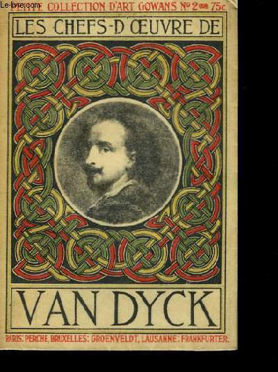Les Chefs-d'Oeuvre de Van Dyck (1599 - 1641)