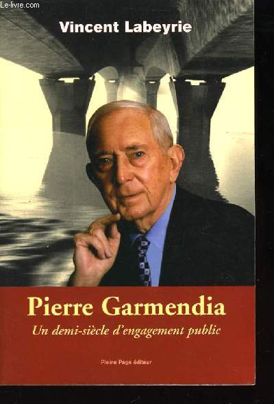 Pierre Garmendia, un demi-sicle d'engagement public.