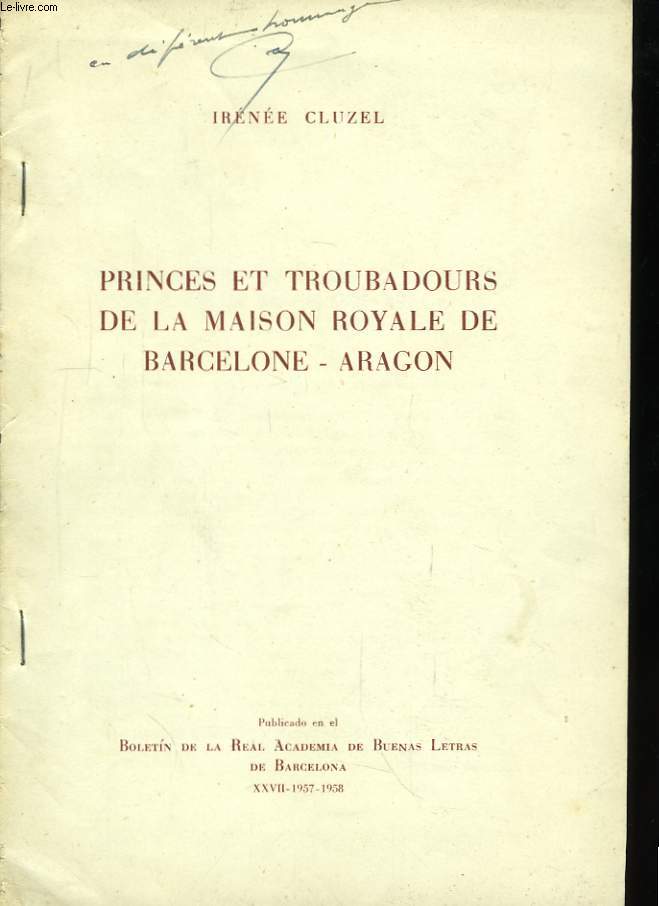 Princes et Troubadours de la Maison Royale de Barcelone - Aragon.