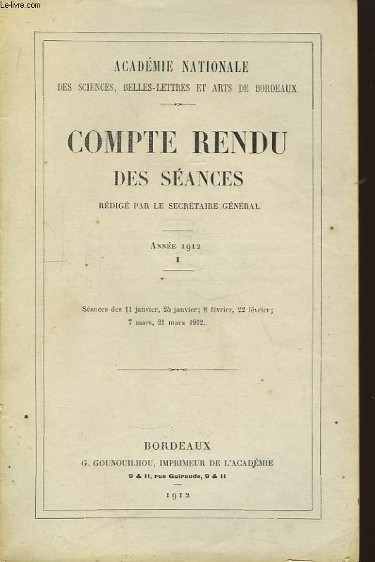 Compte Rendu des sances. Anne 1912, en 2 Tomes.
