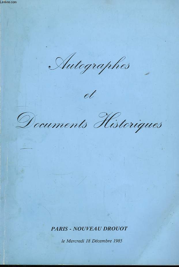 Catalogue de Ventes aux Enchres d'Autographes & Documents Historiques