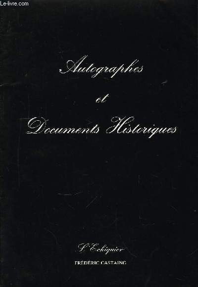 Catalogue d'Autographes & Documents Historiques.