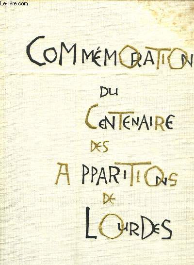 Commmoration du Centenaire des Apparitions de Lourdes 1858