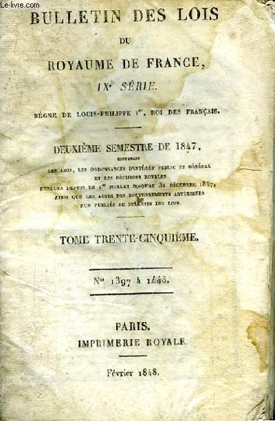 Bulletin des Lois du Royaume de France. TOME XXXV, IXme srie : n1397  1443