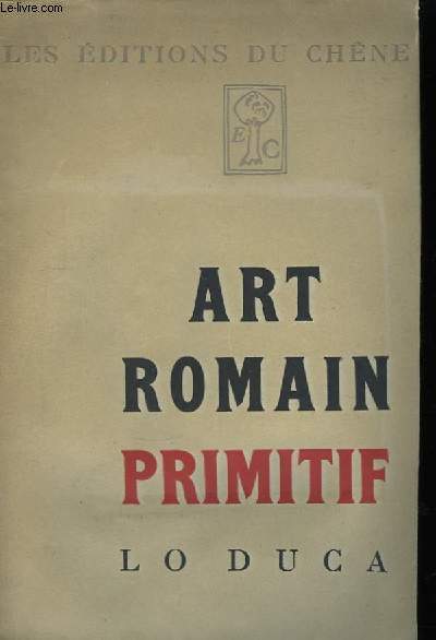 Art Romain Primitif Lo Duca