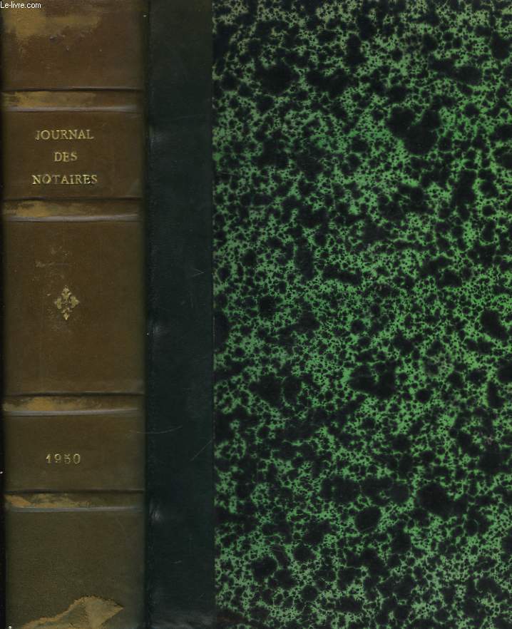 Journal des Notaires et des Avocats, et Jurisprudence du Notariat. TOME 181 : Anne 1950