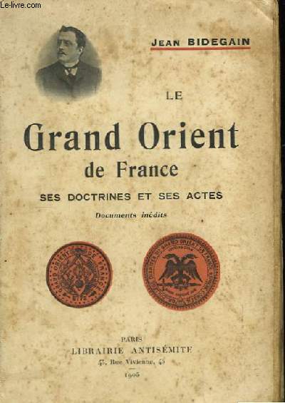 Le Grand Orient de France, ses doctrines et ses actes.