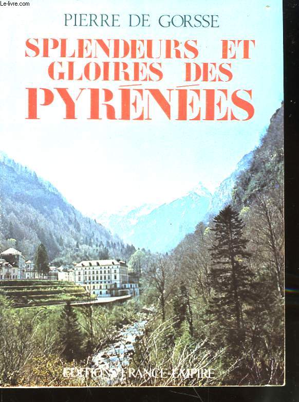 Splendeurs et Gloires des Pyrnes.