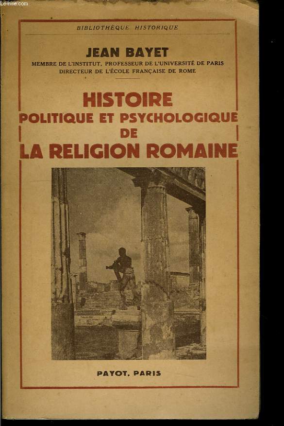 Histoire politique et psychologique de la Religion Romaine.