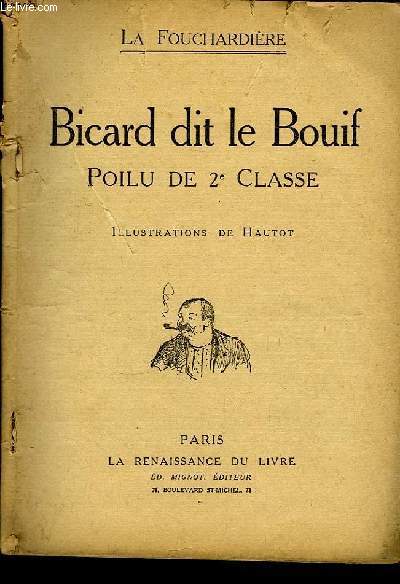 Bicard dit le Bouif (Poilu de 2nde Classe).