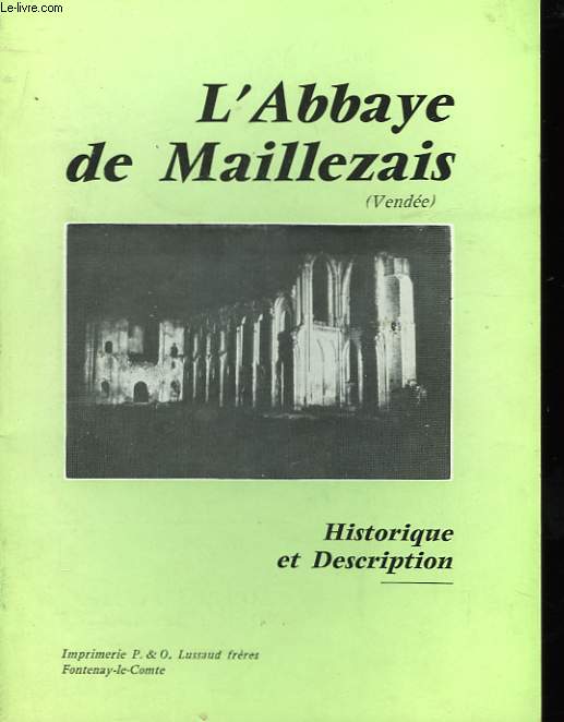 L'Abbaye de Maillezais (Vende). Historique et Description