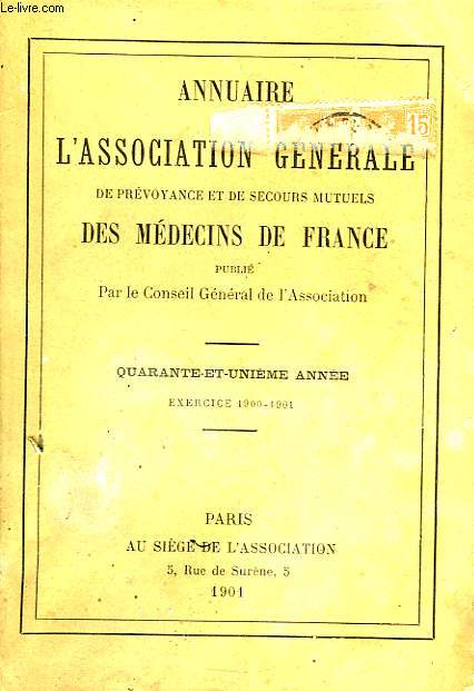 Annuaire de l'Association Gnrale de Prvoyance et de Secours Mutuels des Mdecins de France. 41me anne. 1900 - 1901