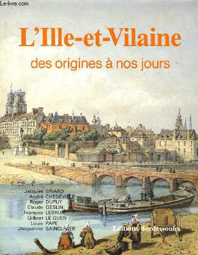 L'Ile-et-Vilaine, des origines  nos jours.