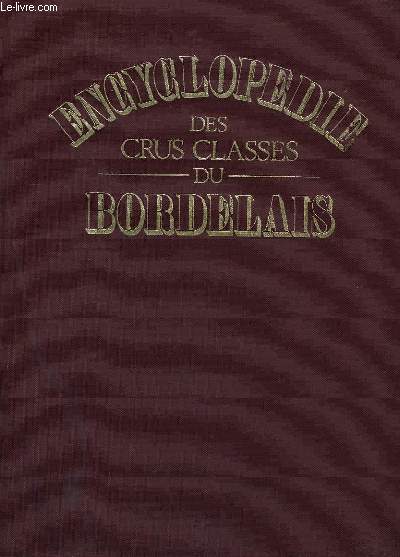 Encyclopdie des crus classs du Bordelais.