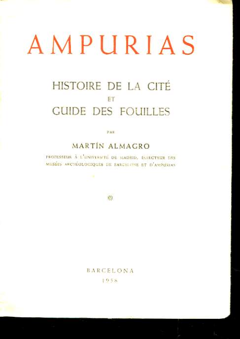 Ampurias. Histoire de la cit et guide des fouilles.