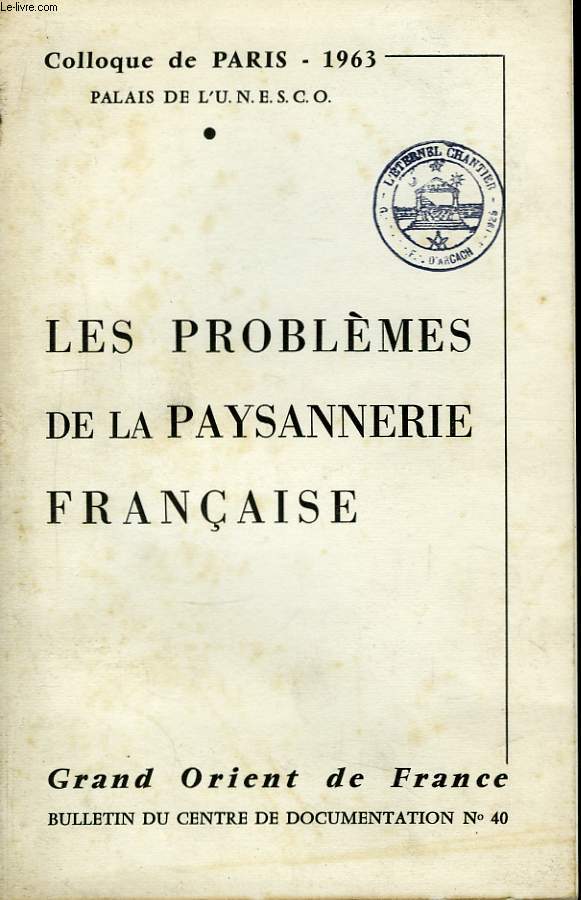 Les problmes de la Paysannerie Franaise. Bulletin du Centre de Documentation n40