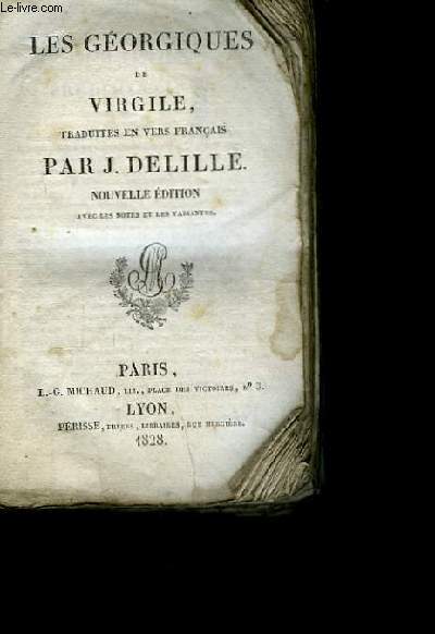 Oeuvres de Jacques Delille. TOME II : Les Gorgiques de Virgile.