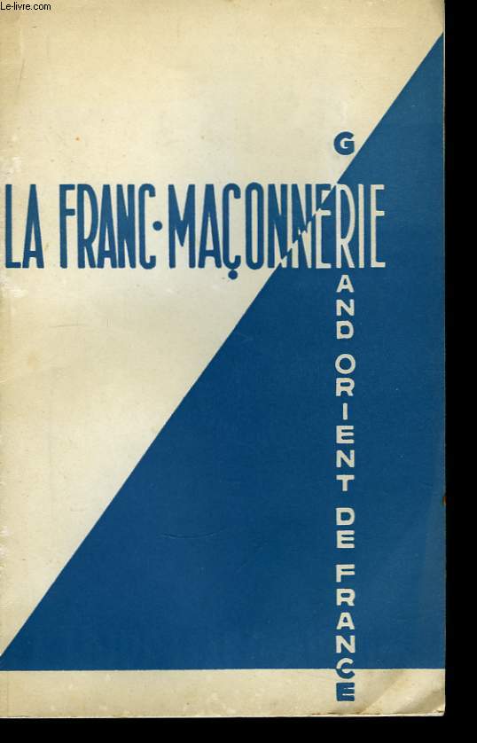 La Franc-Maonnerie du Grand Orient de France.