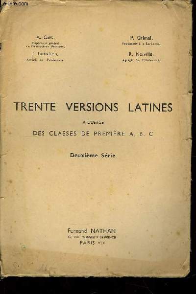 Trente versions latines. Classe de Premire A, B et C. 2me srie.