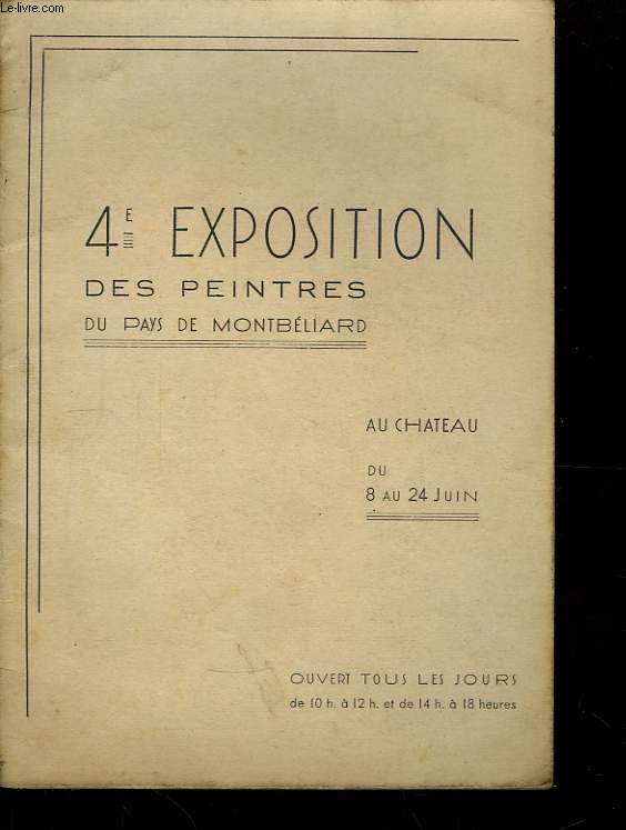 4 Exposition de peintres de Pays de Montbliard, au Chteau du 8 au 24 juin.