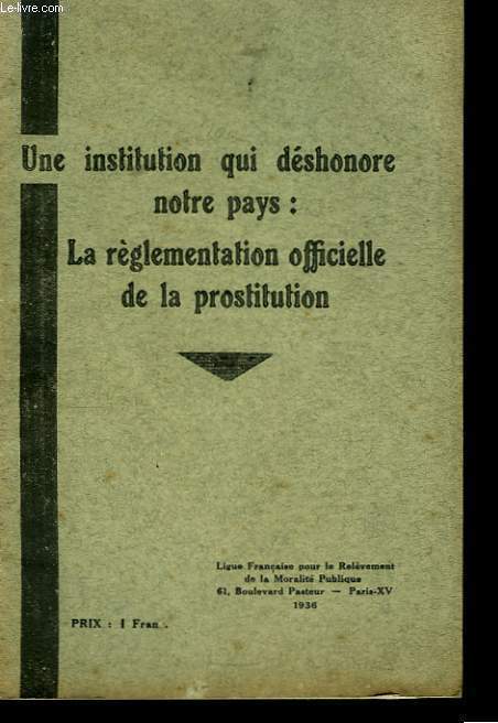Une institution qui dshonore notre pays : La rglementation officielle de la prostitution.