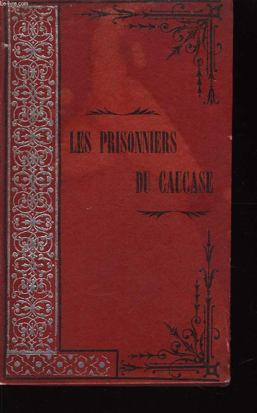 Les Prisonniers du Caucase.