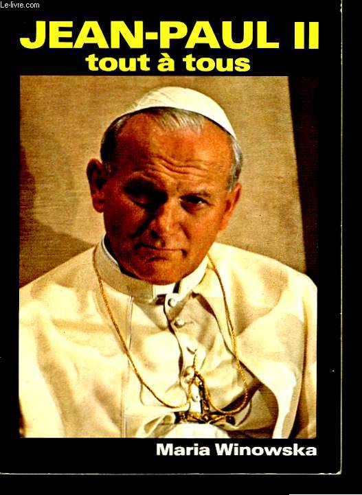 Jean-Paul II. Tout  tous.