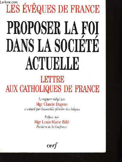 Proposer la Foi dans la Socit actuelle nIII : Lettre aux catholiques de France.
