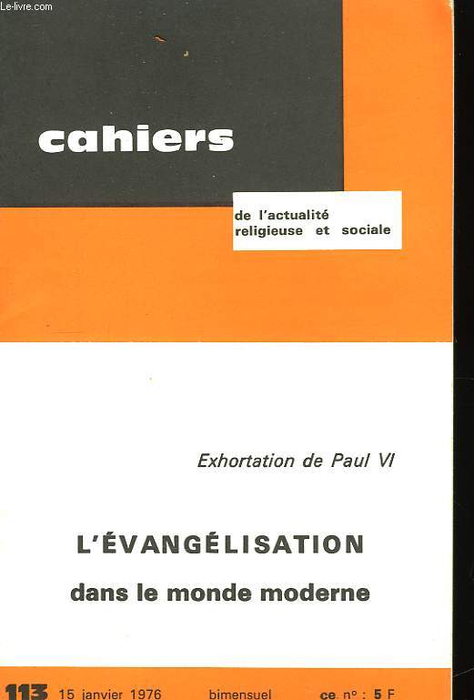 Cahiers de l'Actualit religieuse et sociale. N113 : L'Evanglisation dans le monde moderne