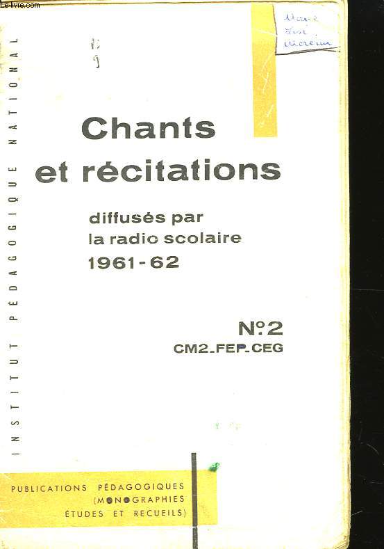 Recueil de chants et de textes de rcitations. Livret n2. CM2, FEP, CEG.