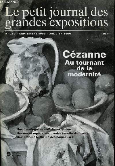 Le Petit Journal des Grandes Expositions n269 : Czanne, au tournant de la modernit.