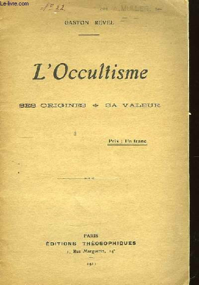 L'Occultisme. Ses Origines - Sa Valeur