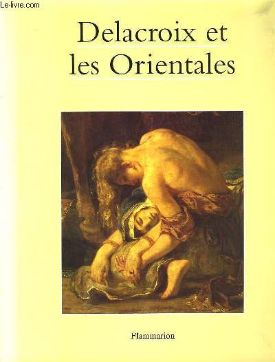 Delacroix et les Orientales.