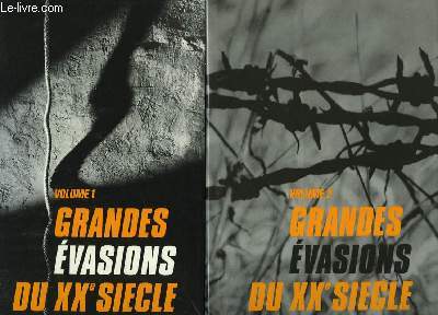 Grandes Evasions du XX sicle. En 2 volumes.