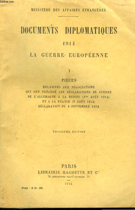Documents Diplomatiques 1914, la Guerre Europenne. TOME I