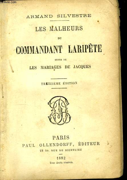 Les malheurs du Commandant Laripte, suivis de Les Mariages de Jacques.