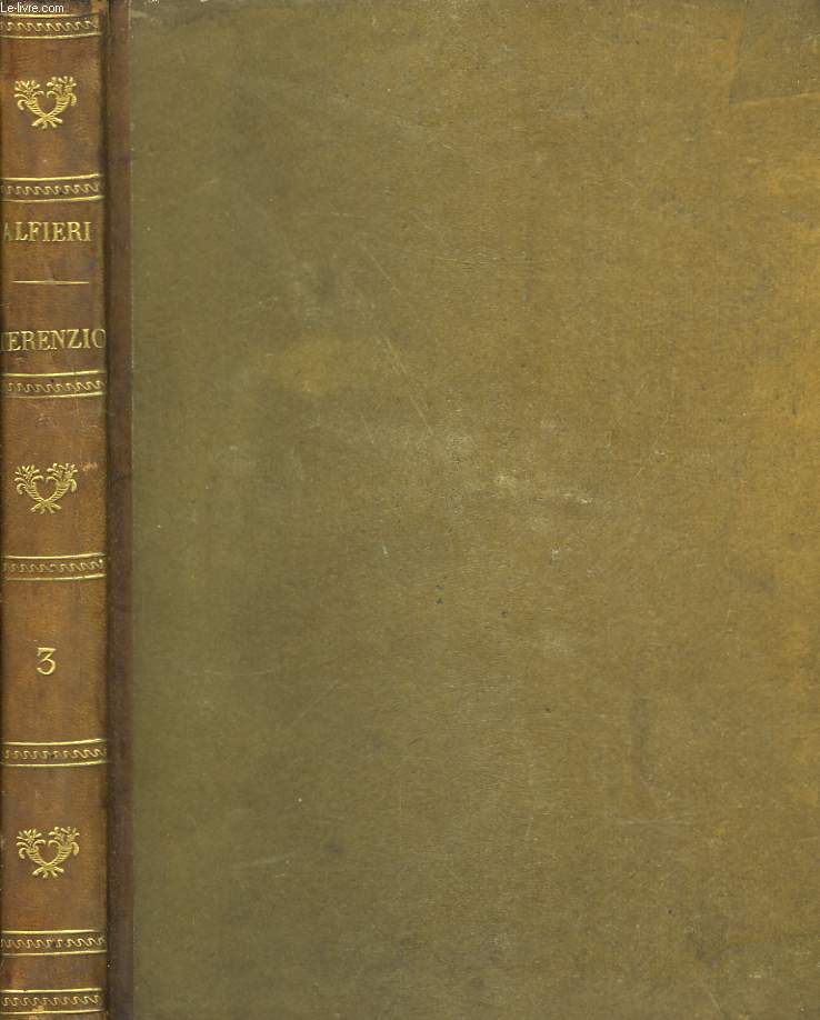 Opere di Vittorio Alfieri. Volume Terzo : Della Tirannide, libri due.