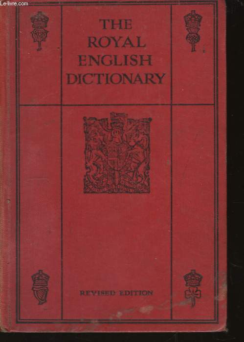The Royal English Dictionnary, and word treasury.