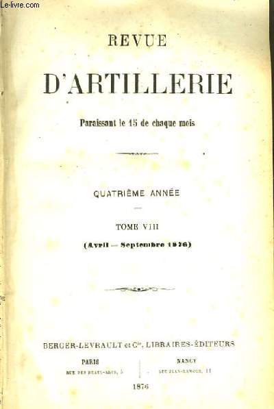 Revue d'Artillerie. 4me anne, TOME VIII ( Avril - Septembre 1876)