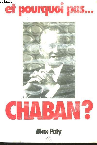 Et pourquoi pas ... Chaban ?