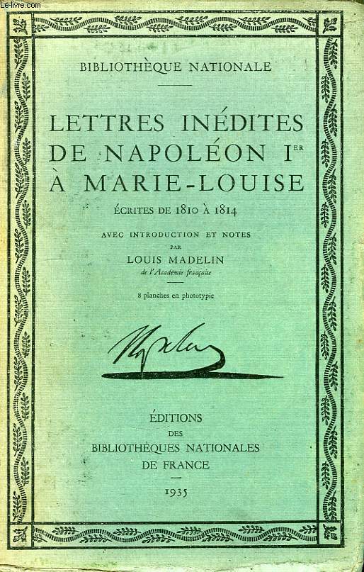 Lettres indites de Napolon Ier  Marie-Louise