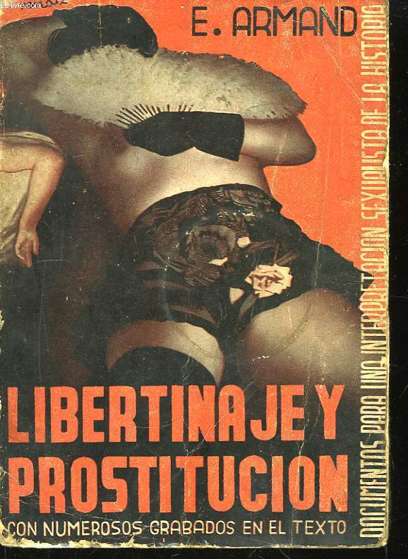 Libertinaje y Prostitucion. Grandes Prostitutas y famosos Libertnos.