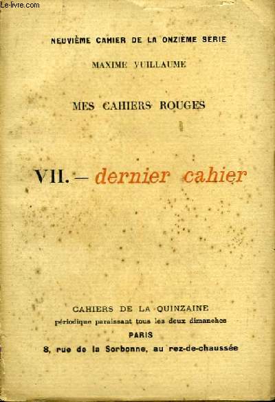 Mes Cahiers Rouges. TOME VII : Dernier Cahier.